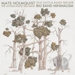 Big Band Minimalism by Mats Holmquist / Latvian Radio Big Band