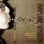 Impure Vision: American Staged Art Photography of the 1970s