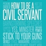 How to be Civil Servant