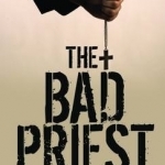 The Bad Priest