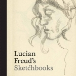 Lucian Freud&#039;s Sketchbooks