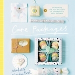 Care Packages: Celebrating the Art and Craft of Thoughtfully Made Packages