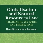 Globalisation and Natural Resources Law: Challenges, Key Issues and Perspectives
