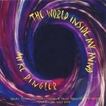 World Inside My Mind by Mike Ringler