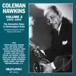 Alternative Takes, Vol. 2: 1943 - 1944 by Coleman Hawkins