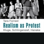 Realism as Protest: Kluge, Schlingensief, Haneke