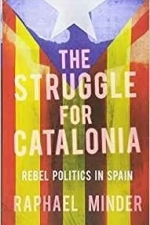 The Struggle for Catalonia: Rebel Politics in Spain