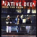 Deen You Know by Native Deen