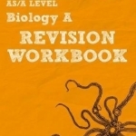 REVISE Salters Nuffield AS/A Level Biology Revision Workbook: For the 2015 Qualifications