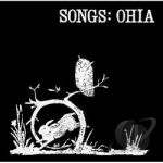 Songs: Ohia by Songs Ohia