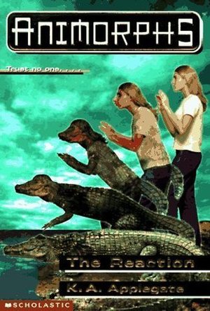 The Reaction (Animorphs, #12)