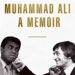 Muhammad Ali: A Memoir: My Views of the Greatest