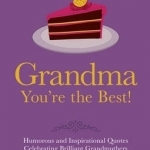 Grandma - You're the Best!
