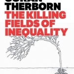 The Killing Fields of Inequality