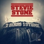 2 Birds, 1 Stone by Stevie Stone