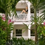 India Hicks: Island Style