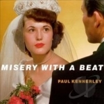 Misery with a Beat by Paul Kennerley