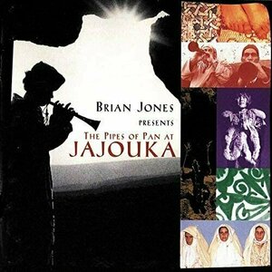 Brian Jones Presents The Pipes of Pan At Jajouka by The Master Musicians of Jajouka