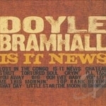 Is It News by Doyle Bramhall