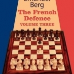 Grandmaster Repertoire 16: The French Defence: Volume 3
