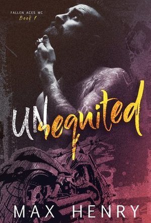 Unrequited (Fallen Aces MC, #1) 