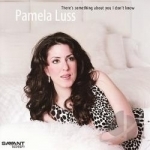 There&#039;s Something About You I Don&#039;t Know by Pamela Luss