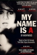 My Name Is &#039;A&#039; by Anonymous (2012)