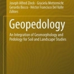 Geopedology: An Integration of Geomorphology and Pedology for Soil and Landscape Studies: 2016