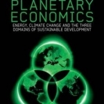 Planetary Economics: Energy, Climate Change and the Three Domains of Sustainable Development
