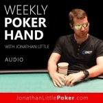 Weekly Poker Hand with Jonathan Little