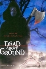 Dead Above Ground (2003)