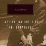Samuel Beckett Trilogy: Molloy, Malone Dies and the Unnamable