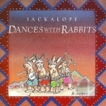 Dances with Rabbits by Jackalope