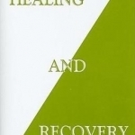 Healing and Recovery