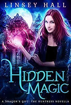 Hidden Magic (Dragon&#039;s Gift: The Huntress, #0.5)