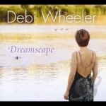 Dreamscape by Debi Wheeler