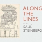 Along the Lines: Selected Drawings by Saul Steinberg