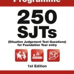 Foundation Programme - 250 SJTs for Entry into Foundation Year (Situational Judgement Test Questions - FY1)