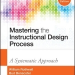 Mastering the Instructional Design Process: A Systematic Approach