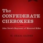 The Confederate Cherokees