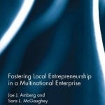 Fostering Local Entrepreneurship in a Multinational Enterprise