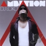 Ambition by DJ Loko