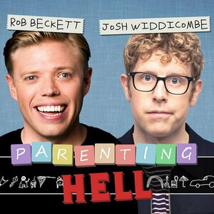 Rob Beckett and Josh Widdicombe&#039;s Parenting Hell