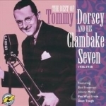 Best of Tommy Dorsey 1936-1938 by Tommy Dorsey / Clambake Seven