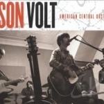 American Central Dust by Son Volt