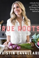 True Roots: A Mindful Kitchen