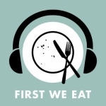 First We Eat