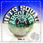 Absolute Hits, Vol. 5 by Hits Squad