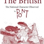 The British: The National Character Observed by Pont