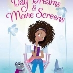 Day Dreams and Movie Screens